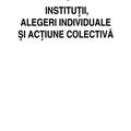 Copertă produs Instituții, alegeri individuale și acțiune colectivă - gallery small 