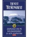 Copertă produs Zăpezile de pe Kilimanjaro și alte povestiri - thumb 1
