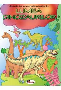 Copertă produs Joacă-te şi construieşte &icirc;n Lumea Dinozaurilor