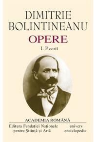 Copertă produs Dimitrie Bolintineanu. Opere (Vol. I+II) Poezii. Romane, Însemnări de călătorie