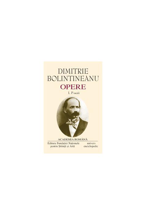 Copertă produs Dimitrie Bolintineanu. Opere (Vol. I+II) Poezii. Romane, &Icirc;nsemnări de călătorie