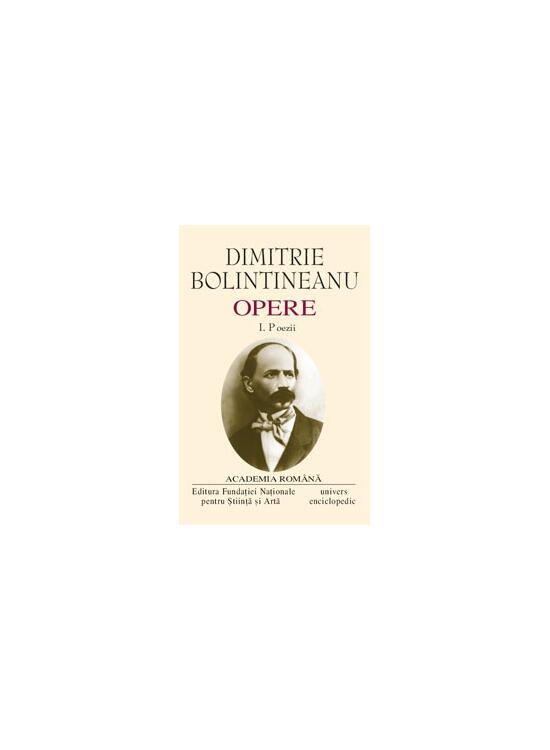 Copertă produs Dimitrie Bolintineanu. Opere (Vol. I+II) Poezii. Romane, &Icirc;nsemnări de călătorie - gallery big 1