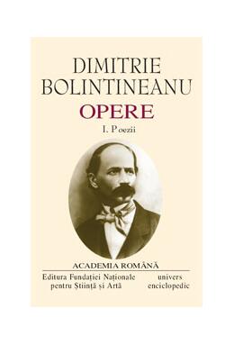 Copertă produs Dimitrie Bolintineanu. Opere (Vol. I+II) Poezii. Romane, &Icirc;nsemnări de călătorie