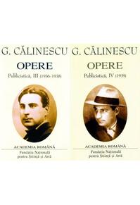 Copertă produs George Călinescu. Opere (Vol. III+IV) Publicistică (1936-1939)