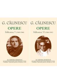 Copertă produs George Călinescu. Opere (Vol. V+VI) Publicistică (1940-1947)