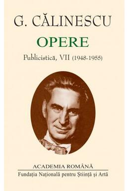 Copertă produs George Călinescu. Opere (Vol. VII+VIII) Publicistică (1948-1957)