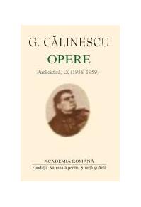 Copertă produs George Călinescu. Opere (Vol. IX+X) Publicistică (1958-1962)