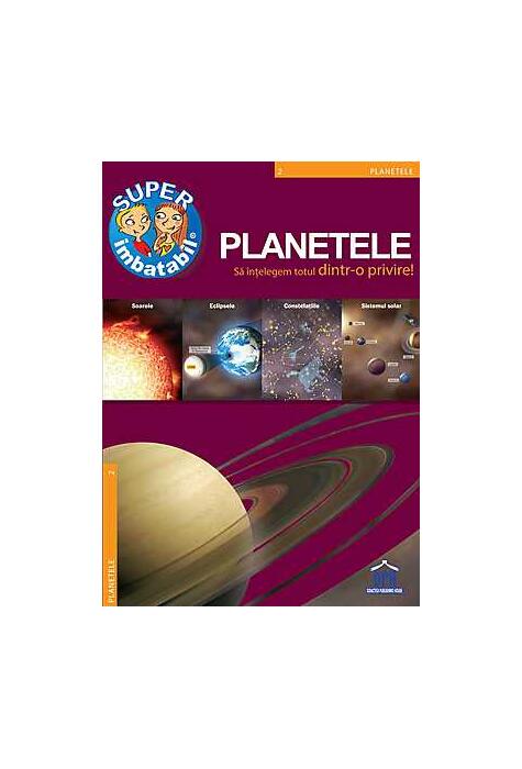 Copertă produs Super imbatabil. Planetele. Să &icirc;nţelegem totul dintr-o privire