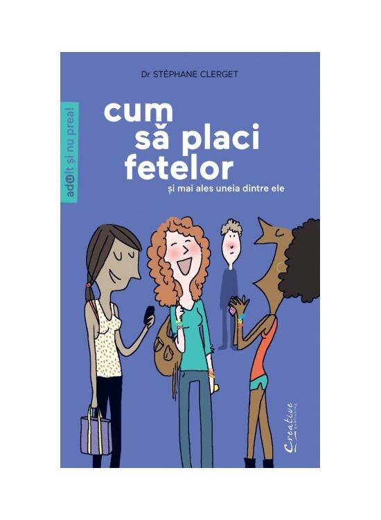 Copertă produs Cum să placi fetelor (şi &icirc;n special uneia dintre ele) - gallery big 1