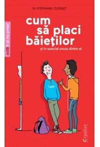 Copertă produs Cum să placi băieţilor (şi mai ales unuia dintre ei)