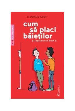 Copertă produs Cum să placi băieţilor (şi mai ales unuia dintre ei)
