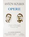 Copertă produs Anton Holban. Opere (Vol. I+II) Romane, Schițe și nuvele. Teatru, Note de călătorie, Comentarii critice - thumb 1