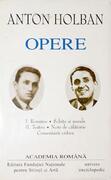 Anton Holban. Opere (Vol. I+II) Romane, Schițe și nuvele. Teatru, Note de călătorie, Comentarii critice