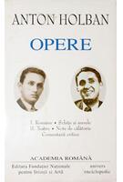 Anton Holban. Opere (Vol. I+II) Romane, Schițe și nuvele. Teatru, Note de călătorie, Comentarii critice