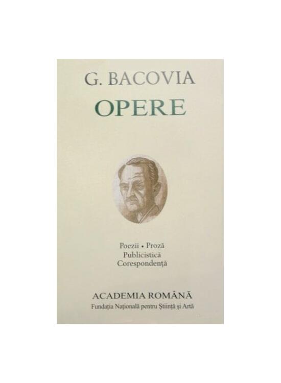 Copertă produs George Bacovia. Opere. Poezii. Proză. Publicistică. Corespondență - gallery big 1