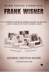 Copertă produs Spion pentru eternitate: Frank Wisner