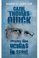 Cazul Thomas Quick. Crearea unui ucigaș &icirc;n serie