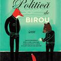 Copertă produs Politică de birou - gallery small 