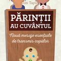 Copertă produs Părinții au cuv&acirc;ntul. Nouă mesaje esențiale de transmis copiilor - gallery small 
