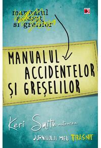 Copertă produs Manualul accidentelor și greșelilor. Jurnalul meu trăsnit