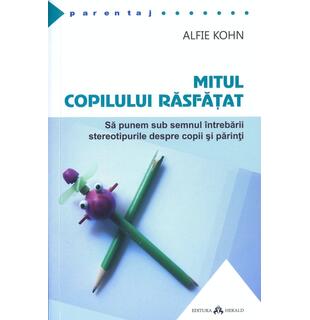 Mitul copilului răsfăţat