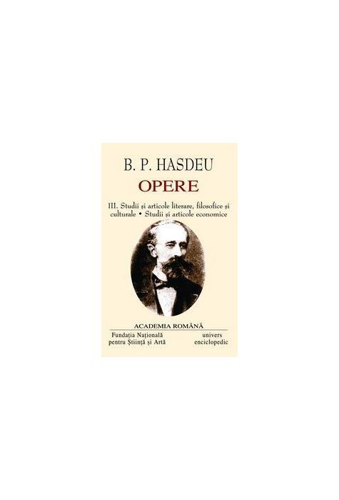 Copertă produs B.P. Hasdeu. Opere (Vol. III+IV)