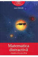 Imagine produs Matematica distractivă. Clasele a V-a şi a VI-a