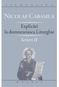 Copertă produs Scrieri. Explicări la dumnezeiasca Liturghie (Vol. II)