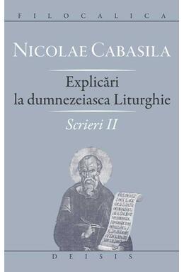 Copertă produs Scrieri. Explicări la dumnezeiasca Liturghie (Vol. II)