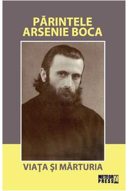 Copertă produs Părintele Arsenie Boca. Viața și mărturia