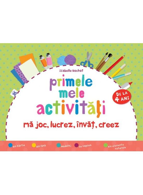 Copertă produs Primele mele activități (de la 4 ani). Mă joc, lucrez, &icirc;nvăț, creez - gallery big 1