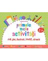 Copertă produs Primele mele activități (de la 4 ani). Mă joc, lucrez, &icirc;nvăț, creez - thumb 1