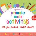 Copertă produs Primele mele activități (de la 4 ani). Mă joc, lucrez, &icirc;nvăț, creez - gallery small 