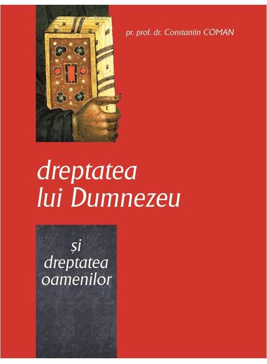 Copertă produs Dreptatea lui Dumnezeu şi dreptatea oamenilor - gallery big 1