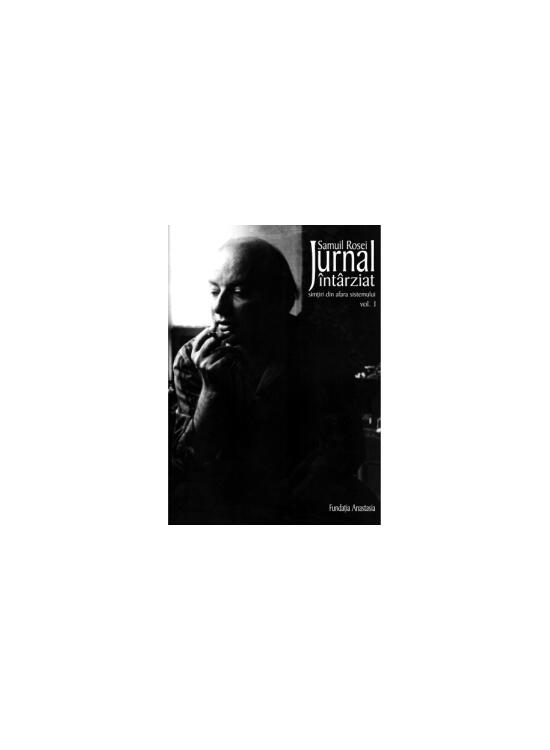 Copertă produs Jurnal &icirc;nt&acirc;rziat. Simţiri din afara sistemului (2 volume) - gallery big 1