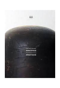 Copertă produs Catalogul Pinacotecii Fundaţiei Anastasia. Album de colecţie