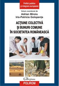 Copertă produs Acţiune colectivă şi bunuri comune &icirc;n societatea rom&acirc;nească