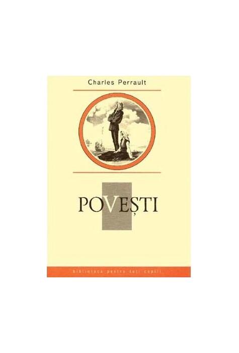 Copertă produs Poveşti. Charles Perrault. Colecția Biblioteca pentru toți copiii