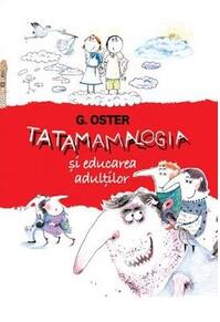 Copertă produs Tatamamalogia şi educarea adulţilor