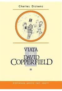 Copertă produs Viaţa lui David Copperfield (Vol. 3)