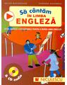 Copertă produs Să c&acirc;ntăm &icirc;n limba engleză & CD audio - thumb 1