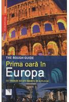 Prima oară &icirc;n Europa. Ce trebuie să ştii &icirc;nainte de a pleca!