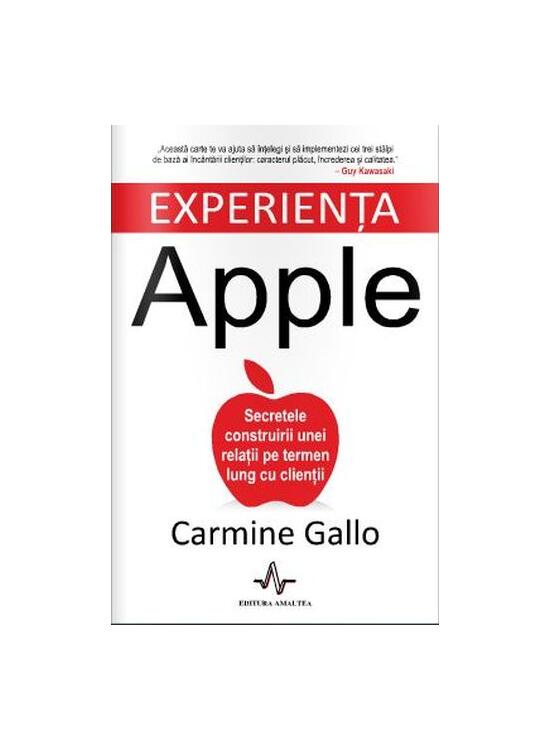 Copertă produs Experienţa Apple. Secretele construirii unei relaţii pe termen lung cu clienţii - gallery big 1