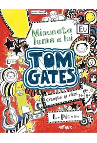 Minunata lume a lui Tom Gates (Vol. 1)
