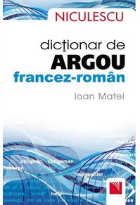 Copertă produs Dicţionar de argou francez-român / French-Romanian Slang Dictionary