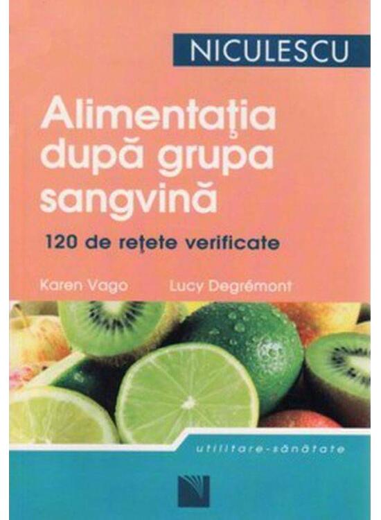 Copertă produs Alimentaţia după grupa sangvină. 120 de reţete gustoase şi uşor de preparat pentru a dob&acirc;ndi şi a vă men... - gallery big 1