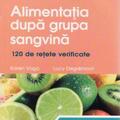 Copertă produs Alimentaţia după grupa sangvină. 120 de reţete gustoase şi uşor de preparat pentru a dob&acirc;ndi şi a vă men... - gallery small 