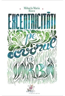 Copertă produs Excentricităţi pe covorul de iarbă