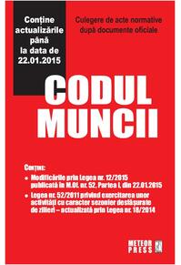 Copertă produs Codul muncii. Culegere de acte normative (actualizat 22.01.2015)