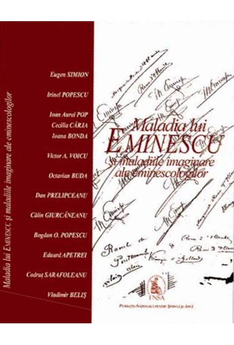 Copertă produs Maladia lui Eminescu şi maladiile imaginare ale eminescologilor